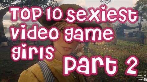 top 10 sexiest video game girls 2 1 youtube