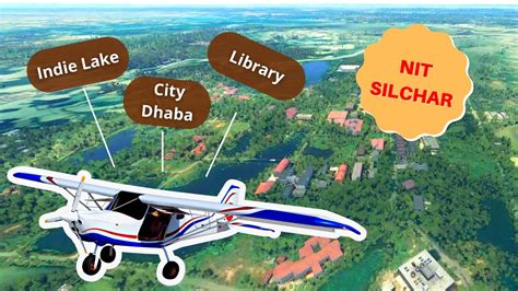 nit silchar drone   msfs  microsoft flight simulator  hindi commentary youtube