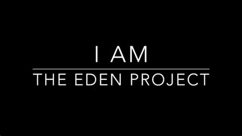 i am the eden project lyrics youtube