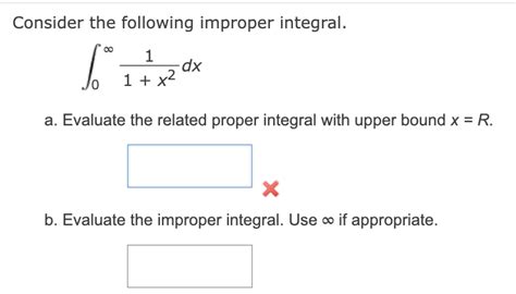 Solved Consider The Following Improper Integral ∫0∞11 X2dxa