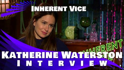 Katherine Waterston Interview Inherent Vice 2014