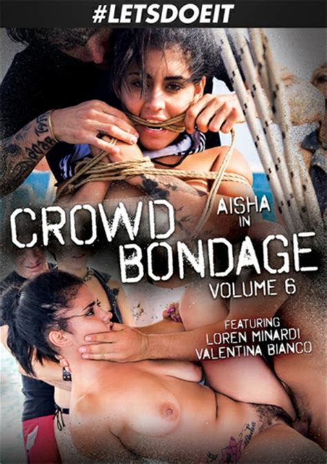 Crowd Bondage 6 2019 Letsdoeit Adult Dvd Empire