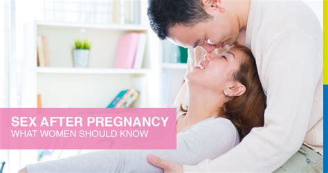 Sex After Pregnancy What Women Should Know
