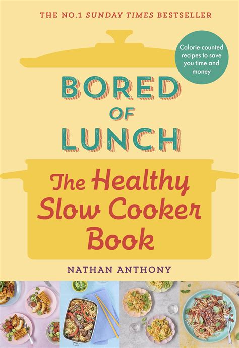 bored  lunch  healthy slow cooker book  nathan anthony