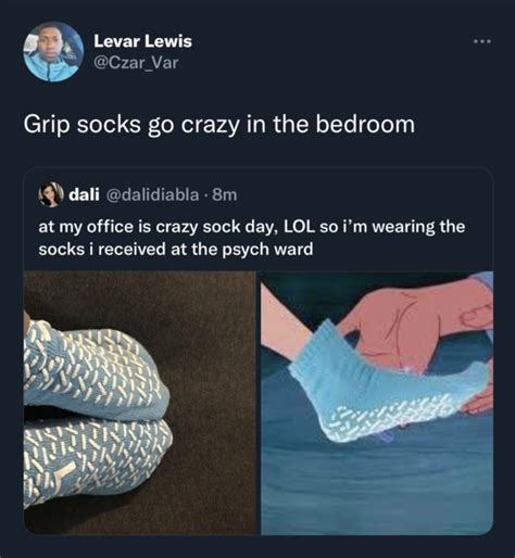 Grip Socks Go Crazy In The Bedroom Psych Ward Socks Know Your Meme