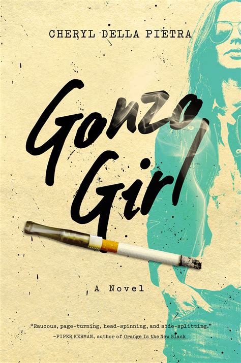 Cheryl Della Pietra Author Of Gonzo Girl Talks Living And Working