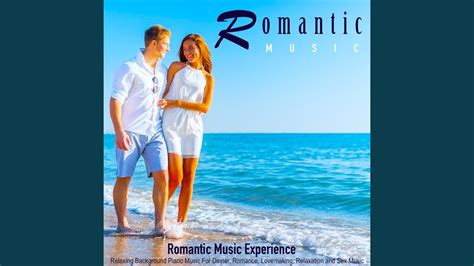 romantic music and sexy piano songs youtube