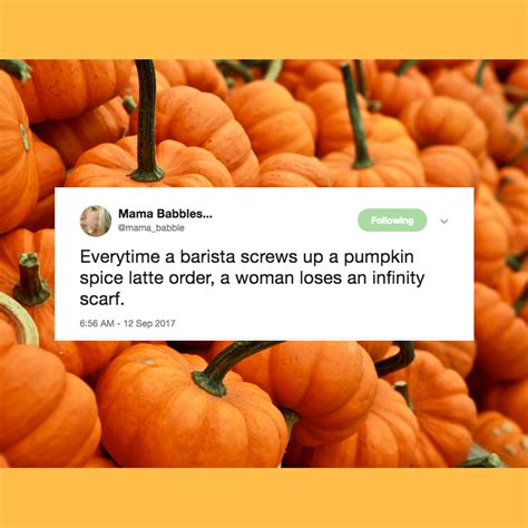 15 Tweets About Pumpkin Spice Taking Over The World