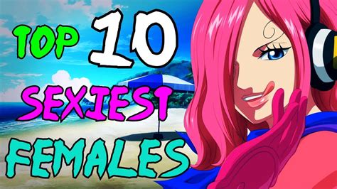 one piece top 10 sexiest females [2017] youtube