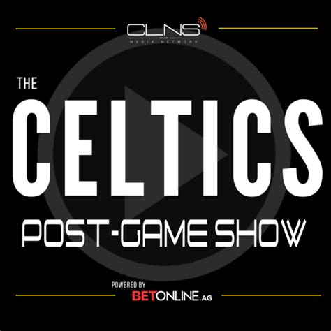 celtics post game show powered  betonlineag  radio  celtics post game show clns