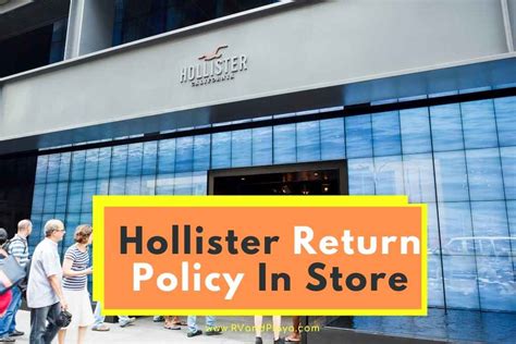 hollister return policy  store exchanges