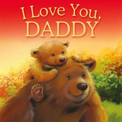 love  daddy picture story book  igloobooks hardcover barnes