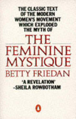 The Feminine Mystique By Betty Friedan Used 9780140136555 World