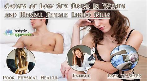 causes of low sex drive in women and herbal female libido