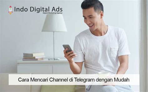 mencari channel  telegram  mudah indo digital ads