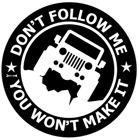 vinyl decal car sticker  jeep enthusiasts dont follow   wont