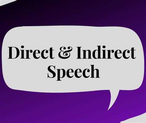 direct  indirect speech  examples  explanations owlcation