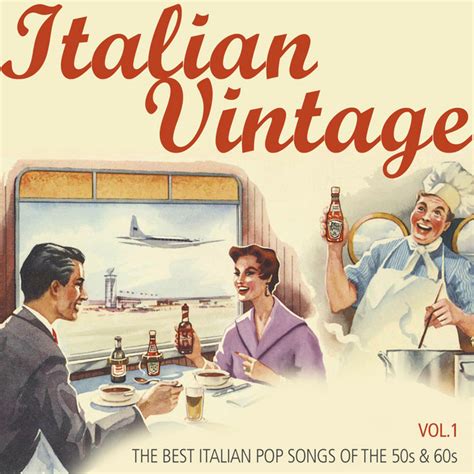 Italian Vintage Vol 1 The Best Italian Pop Songs Of The 50s And 60s