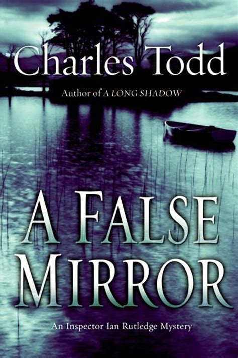 A False Mirror By Charles Todd Book Read Online