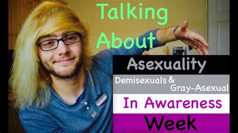 Talking About Asexuality Demisexual And Gray Asexual Youtube