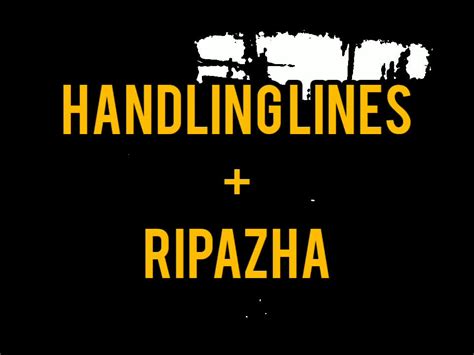 Handling Lines Ripazha