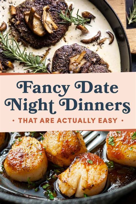 fancy date night dinners    easy night dinner