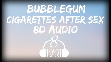 bubblegum cigarettes after sex lyrics 8d audio 🎧 youtube