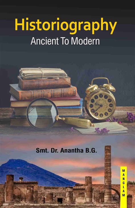 historiography ancient  modern manglam publications