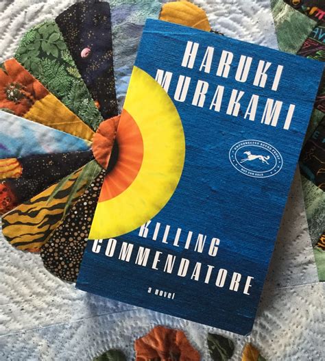 literate quilter killing commendatore  haruki murakami
