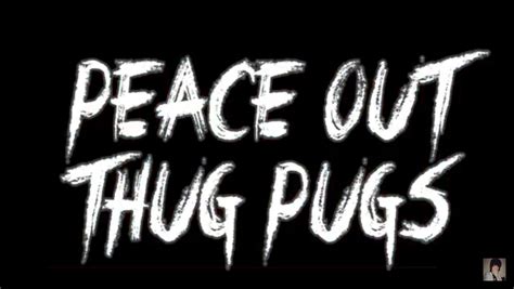 peace out thug pugs johnnie guilbert johnnie guilbert