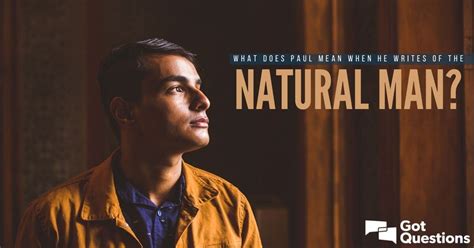 what does paul mean when he writes of the natural man