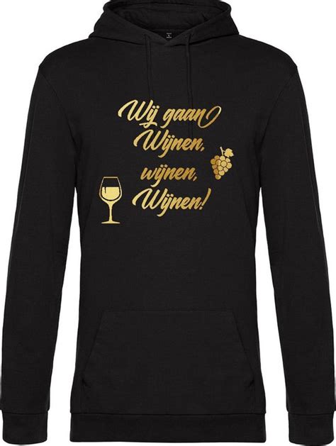 hoodie met opdruk wij gaan wijnen zwarte hoodie met gouden opdruk favoriete bolcom
