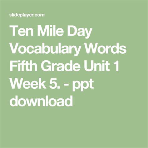 ten mile day vocabulary words  grade unit  week