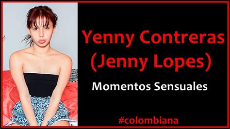 Yenny Contreras Momentos Sensuales Youtube