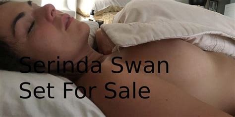 actress serinda swan nude private pics scandal planet