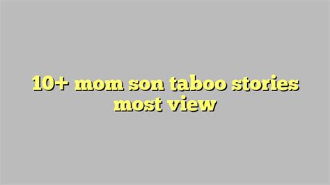 10 Mom Son Taboo Stories Most View Công Lý And Pháp Luật