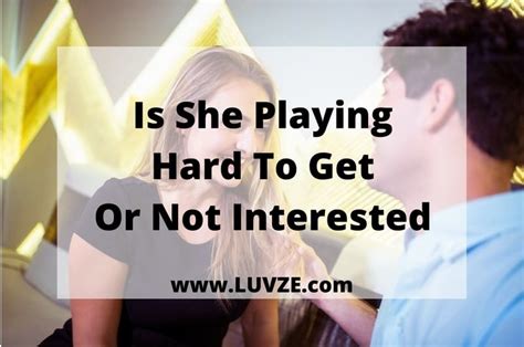 is she playing hard to get or not interested 34 proven signs