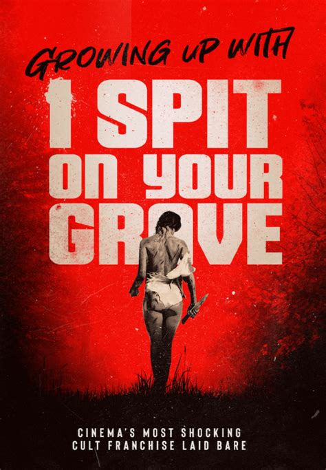 Growing Up With I Spit On Your Grave Exclusive Clip