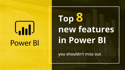 Top 8 New Features In Power Bi – You Shouldnt Miss Out Visual Bi