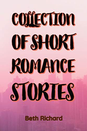 Collection Of Short Romance Stories Read Love Short Stories And Romantic
