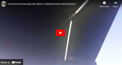 commercial awning  lights berkhamsted hertfordshire video sbi