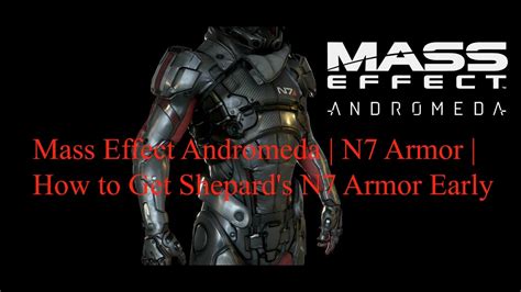 Mass Effect Andromeda N7 Armor How To Get Shepard S N7