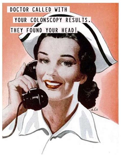 Pin By Leroy Van Mudh On Nursing Staff Retro Humor Nurse Humor Funny