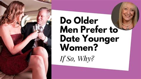 dating after 60 what is the real reason older men prefer