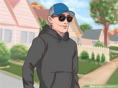 how to spy on neighbors 12 steps with pictures wikihow