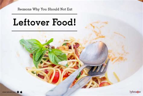 reasons     eat leftover food   herbals lybrate