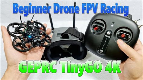 combo beginner drone fpv racing geprc tinygo  youtube
