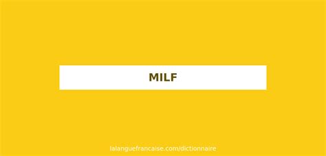 définition de milf dictionnaire français