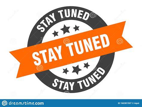 stay tuned sign stock vector illustration  seal stay