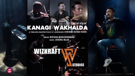 kanagi wakhalda ristam konjengbam official remake song youtube